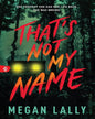 thats-not-my-name-megan-lally-sourcebooks