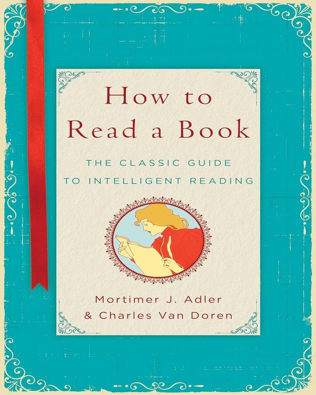 How To Read A Book: The Classic Guide To Intelligent Reading by Adler Van Doren [Hardcover]
