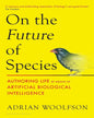 On The Future Of Species by Adrian Woolfson [Paperback]