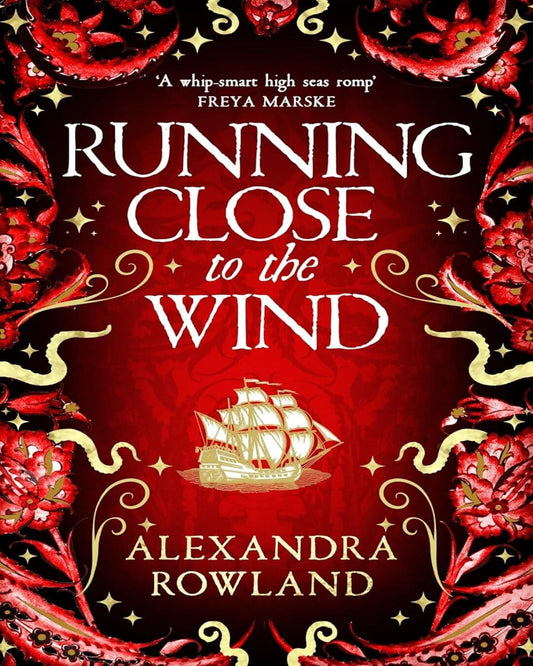 Running Close To The Wind by Alexandra Rowland [Paperback]