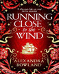 Running Close To The Wind by Alexandra Rowland [Paperback]
