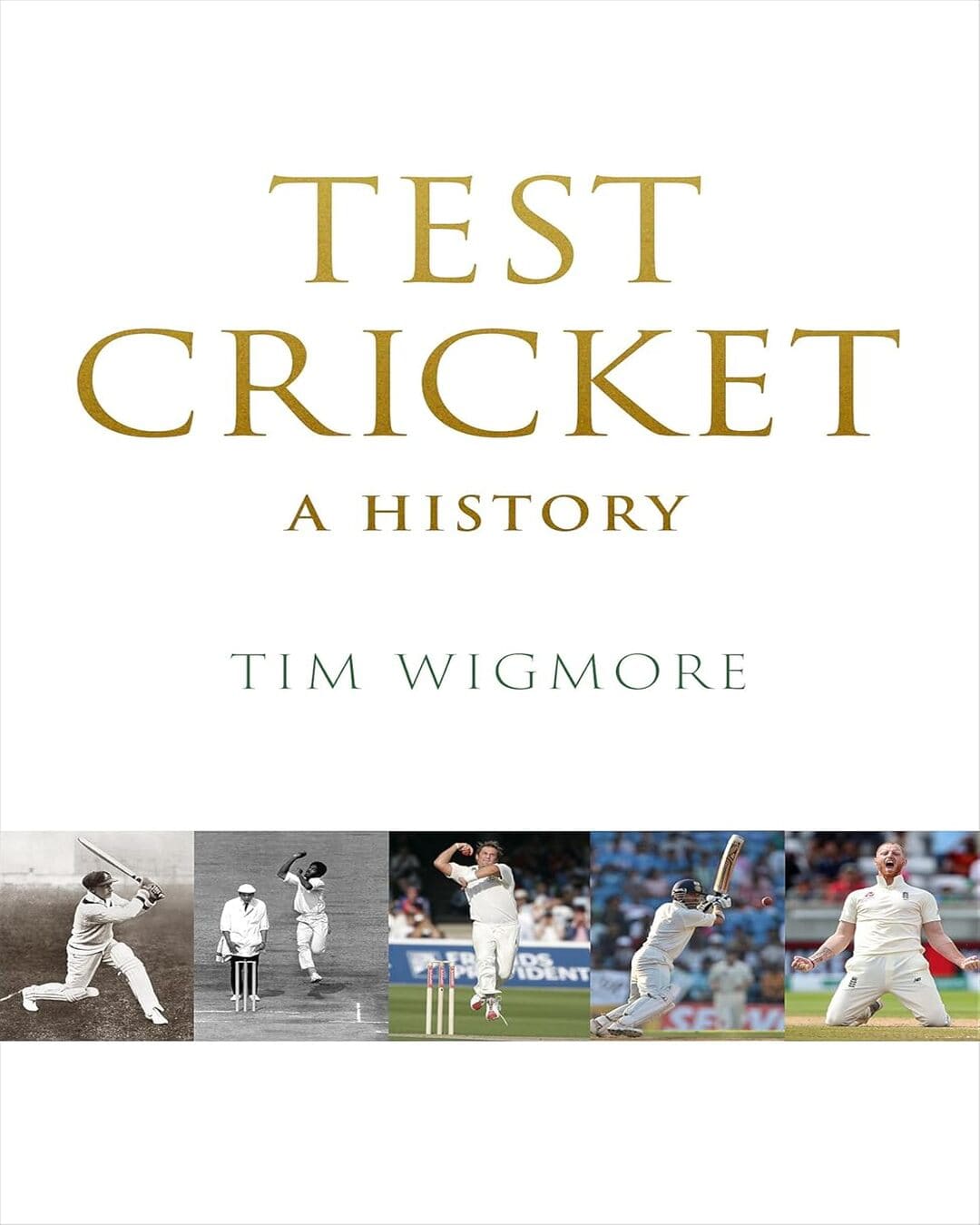 Test Cricket: A History by Tim Wigmore [Paperback]