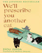 Well Prescribe You Another Cat by Syou Ishida [Hardcover]