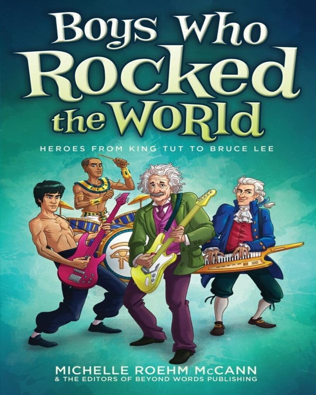 Boys Who Rocked The World by Michelle Roehm Mccann [Paperback]