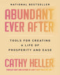 Abundant Ever After by Cathy Heller [Paperback]