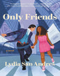 Only Friends by Lydia San Andres [Paperback]
