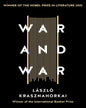 War & War by Laszlo Krasznahorkai [Paperback]