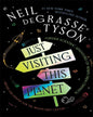 Just Visiting This Planet by Neil Degrasse Tyson [Paperback]