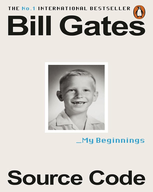 Source Code: My Beginnings by Bill Gates [Paperback]