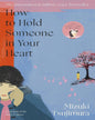 how-to-hold-someone-in-your-heart-mizuki-tsujimura-prh-uk