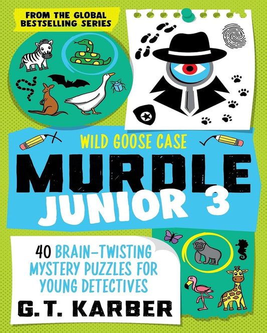 Murdle Junior 3: Wild Goose Case by G.T Karber [Paperback]
