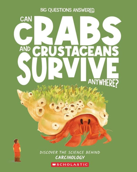 Can Crabs And Crustaceans Survive Anywhere? Carcinology by Rosie Rowntree [Paperback]