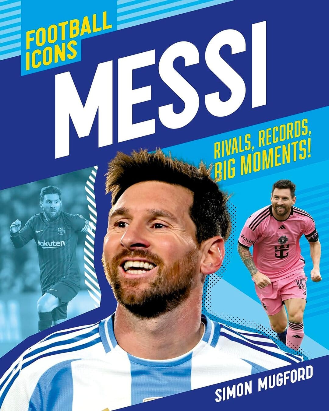 football-icons-messi-simon-mugford-welbeck-childrens-books-hachette-childrens-group