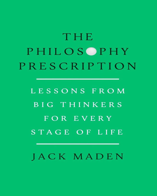 the-philosophy-prescription-jack-maden-prh-uk