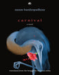 Carnival: A Novel  by Sayam Bandyopadhyay, Arunava Sinha (Translator) [Hardcover]