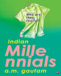 Indian Millenials by A. M. Gautam [Hardcover]