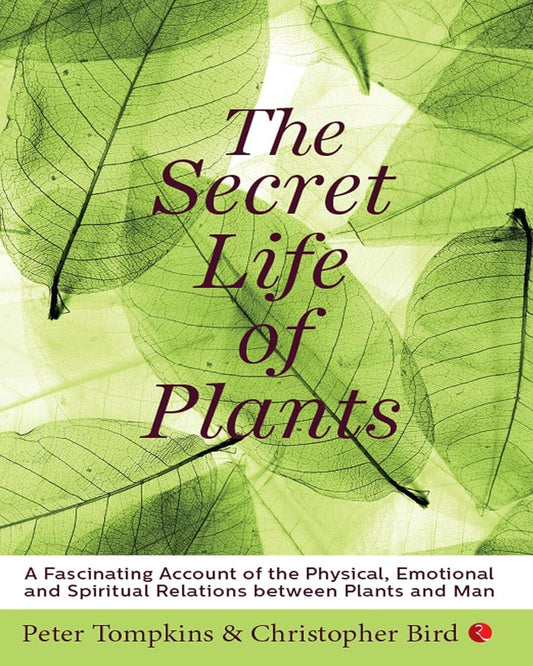 The Secret Life Of Plants by Peter Tompkins [Paperback]