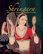Shringara: The Many Faces of Indian Beauty by Alka Pande  [Hardcover]