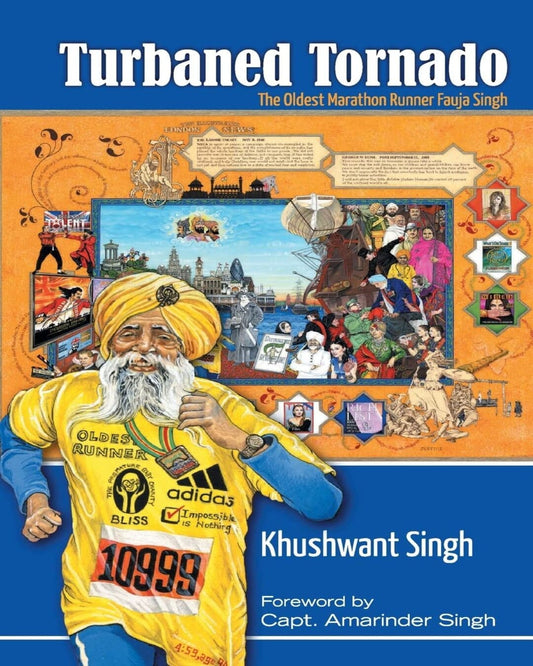 Turbaned Tornado: The Oldest Marathon Runner Fauja Singh by Khushwant Singh [Paperback]