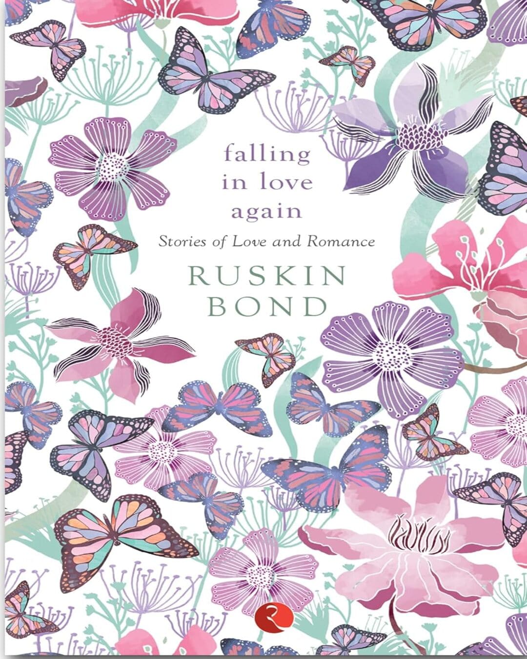 FALLING IN LOVE AGAIN: Stories of Love and Romance [Paperback]