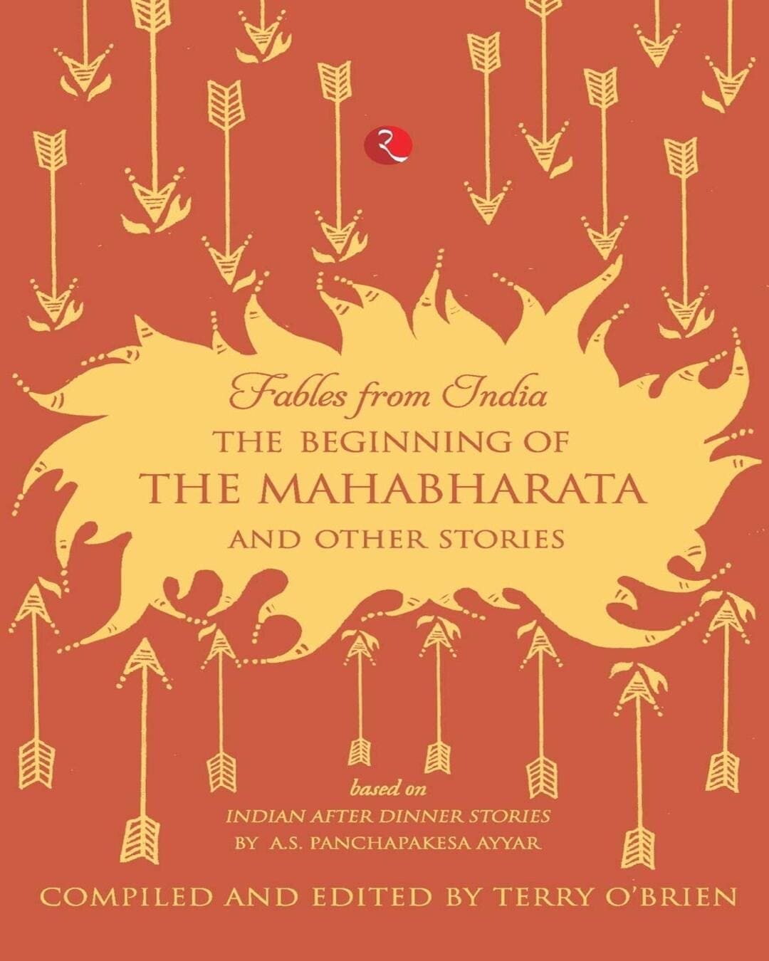 The Beginning Of The Mahabharata And Other Stories Edited by Terry O Brien [Paperback]