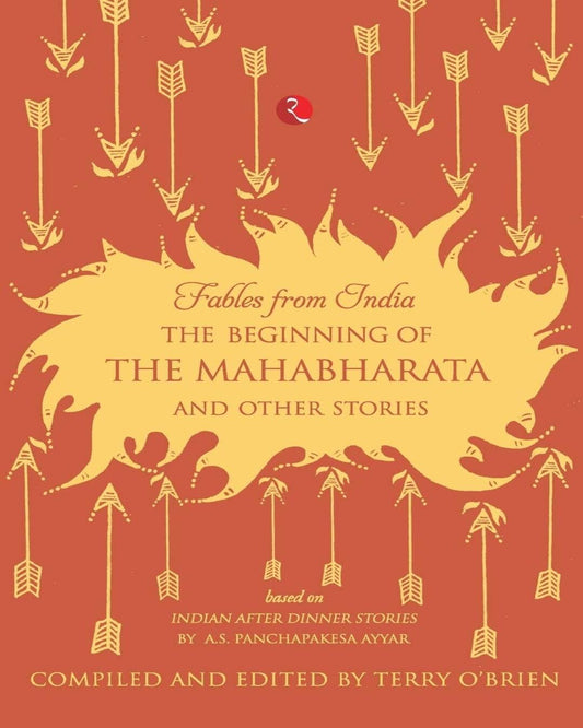 The Beginning Of The Mahabharata And Other Stories Edited by Terry O Brien [Paperback]