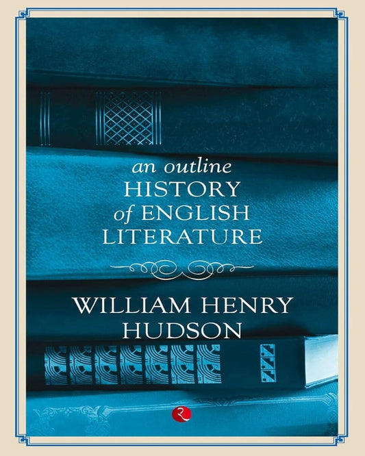 an-outline-history-of-english-literature-william-henry-hudson-rupa-publications