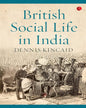 british-social-life-in-india-1608-1937-dennis-kincaid-rupa-publications
