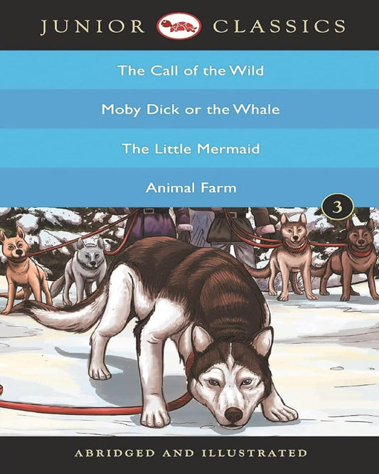 Junior Claasics Book 3 by Jack London, Herman Melville, Hans Christian Andersen, George Orwell  [Paperback]