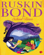 School Times by Ruskin Bond [Paperback]