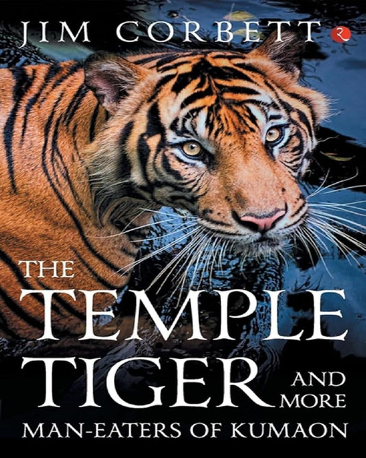 the-temple-tiger-and-more-man-eaters-of-kumaon-jim-corbett-rupa-publications