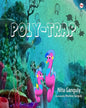 Poly Trap by Nita Ganguly [Paperback]