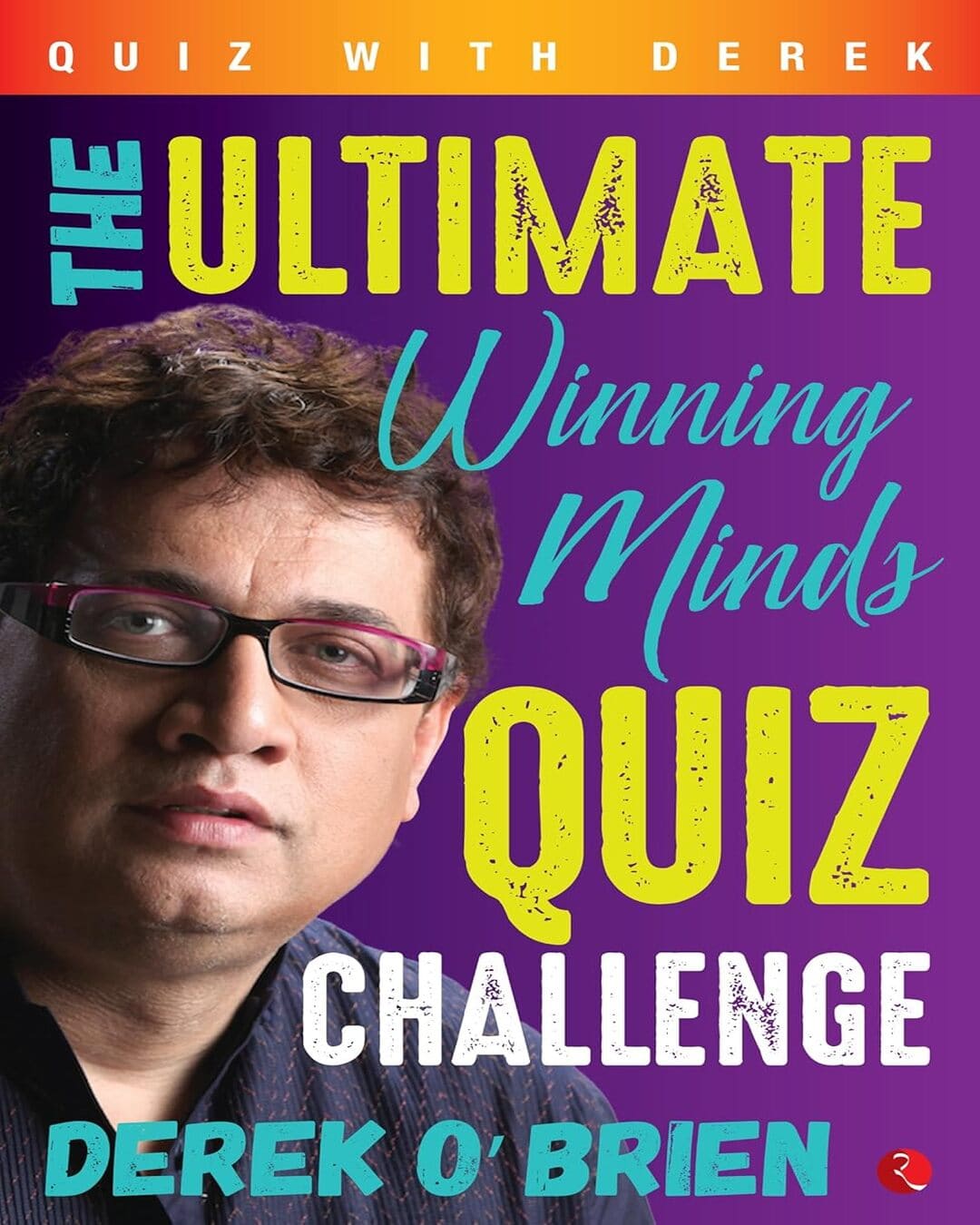 The Ultimate Wining Mind Quiz by Derek O’Brien [Paperback]