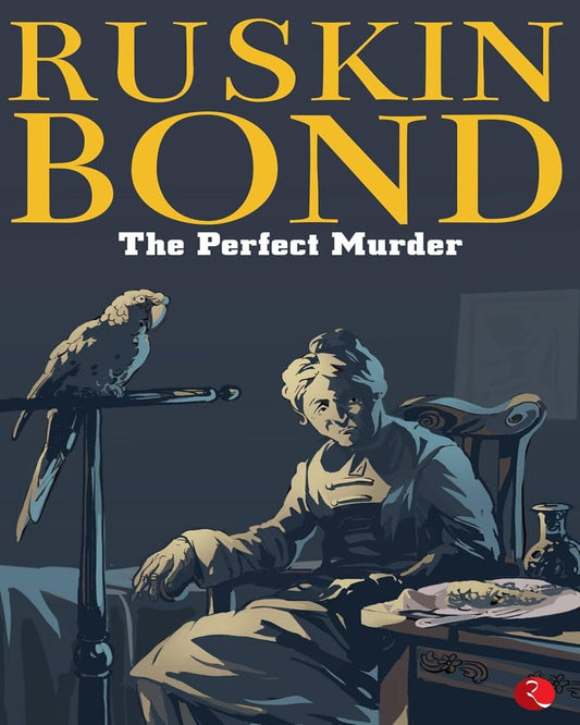 The Perfect Murder by Ruskin Bond [Paperback]