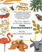 So You Want To Know About The Environment by Bijal Vachharajani [Paperback]