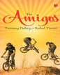 The Amigos by Tanmay Dubey and Rahul Tiwari [Paperback]