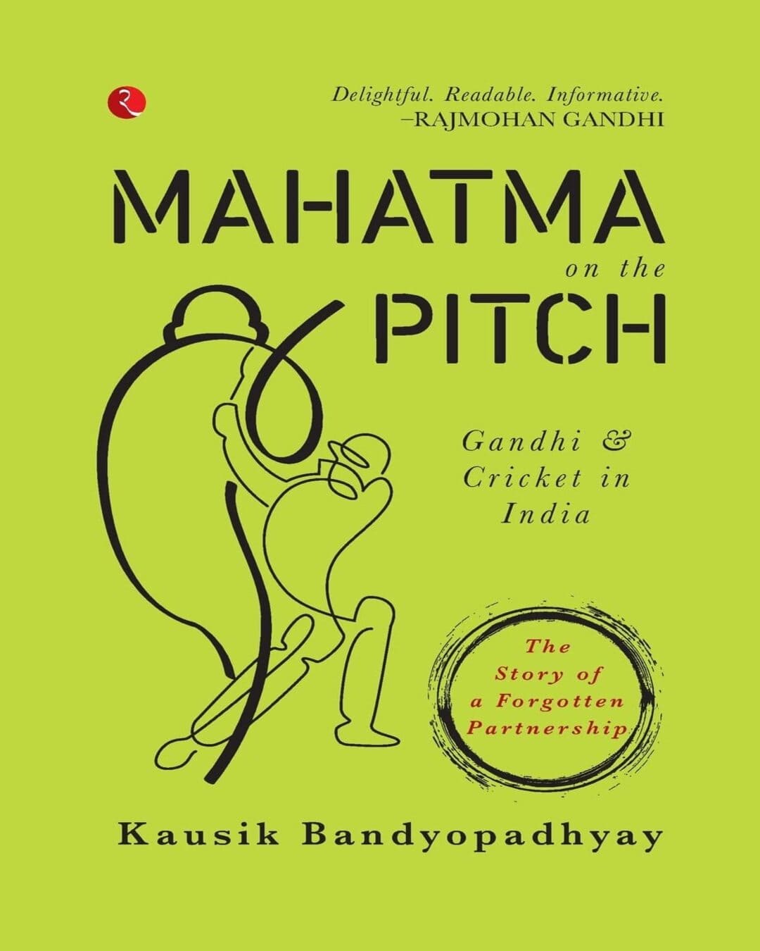 Mahatma On the Pitch: Gandhi and Cricket in India by Kausik Bandyopadhyay [Hardcover]