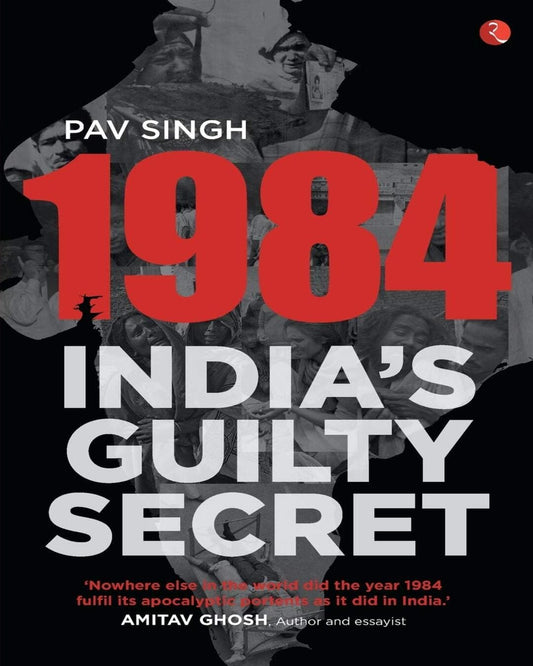 1984-india-s-guilty-secret-pav-singh-rupa-publications