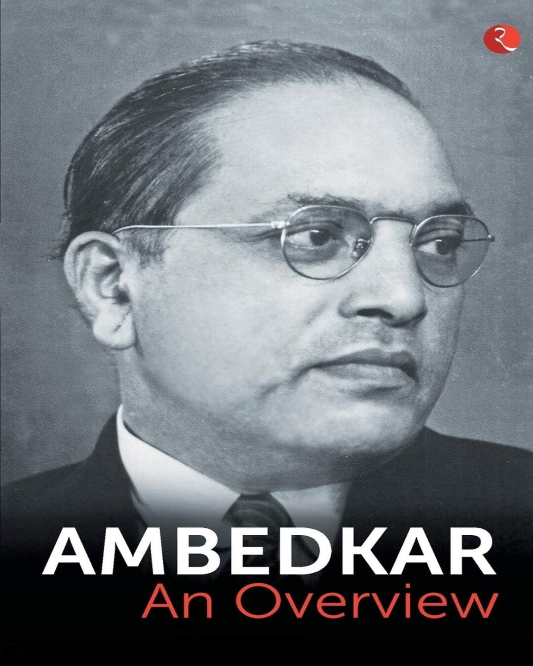 Ambedkar - An Overview by B.R. Ambedkar [Paperback]