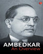 Ambedkar - An Overview by B.R. Ambedkar [Paperback]