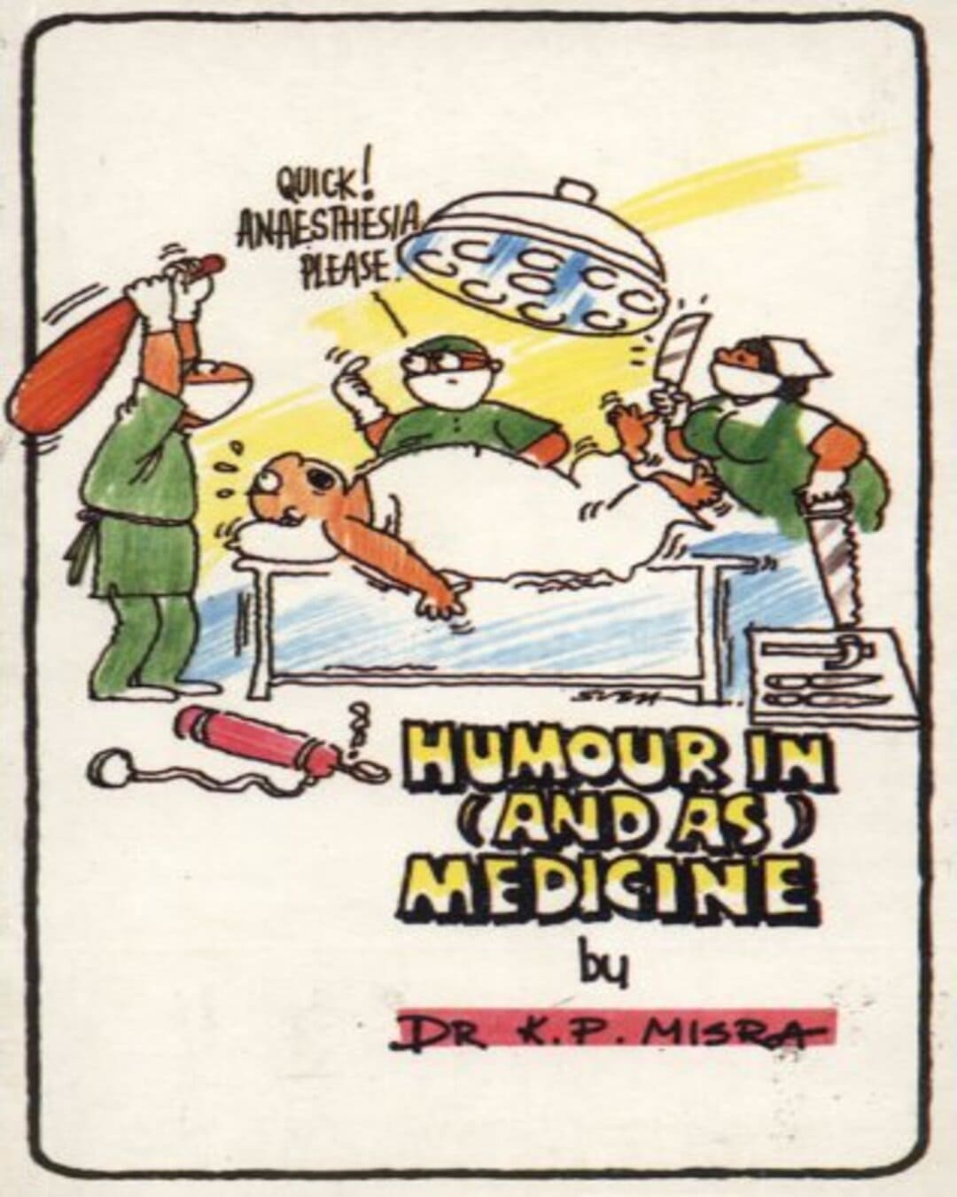 Humour In (And As) Medicine by Dr. K. P. Misra [Paperback]