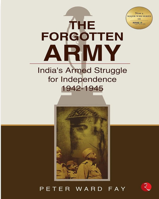 forgotten-army-indias-armed-struggle-for-independence-1942-45-peter-ward-fay-rupa-publications