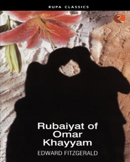 Rubaiyat of Omar Khayyam by Edward Fitzgerald [Paperback]