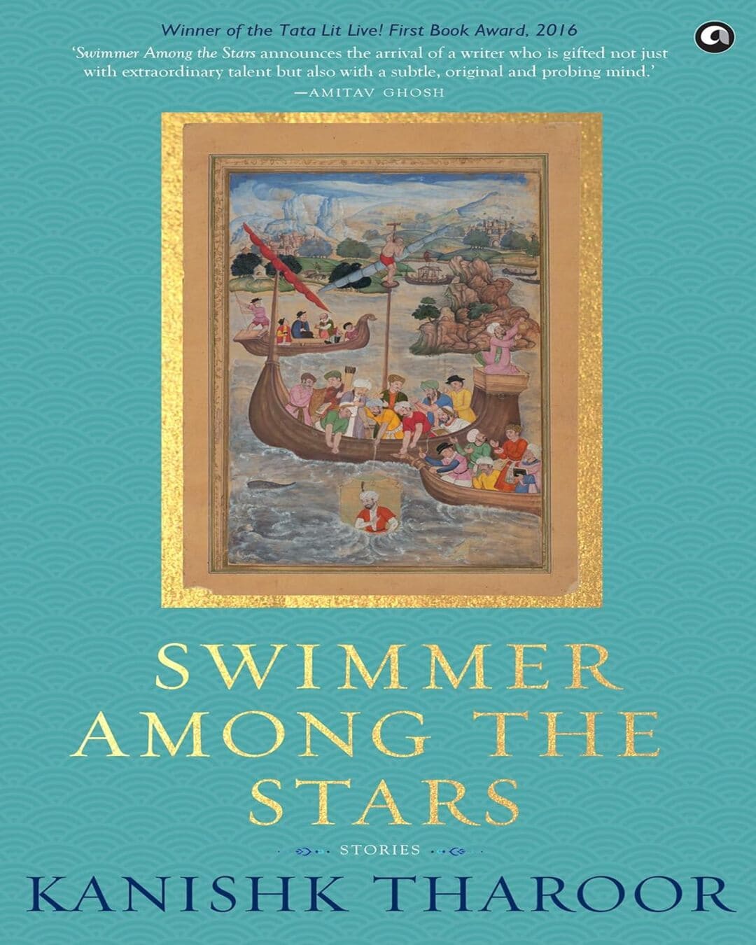 Swimmer Amoung The Stars by Kanishk Tharoor [Paperback]