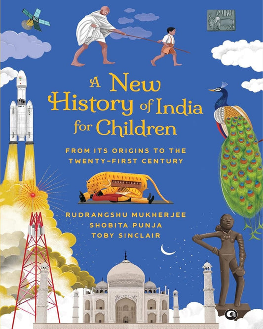 A New History of India for Children: From Its Origins to the Twenty-first Century by Rudrangshu Mukherjee, Shobita Punja, Toby Sinclair [Paperback]