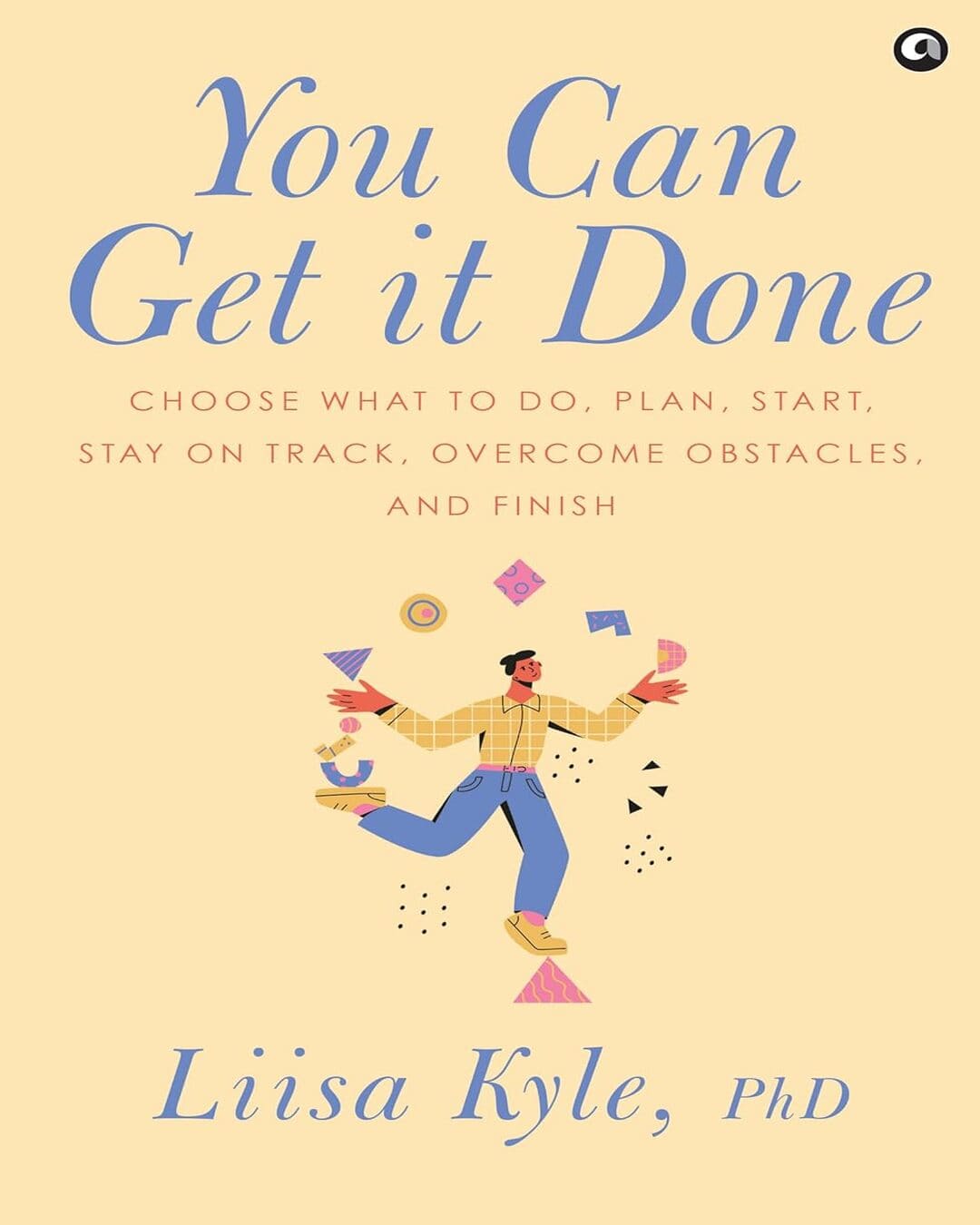You Can Get It Done by Dr Liisa Kyle [Hardcover]
