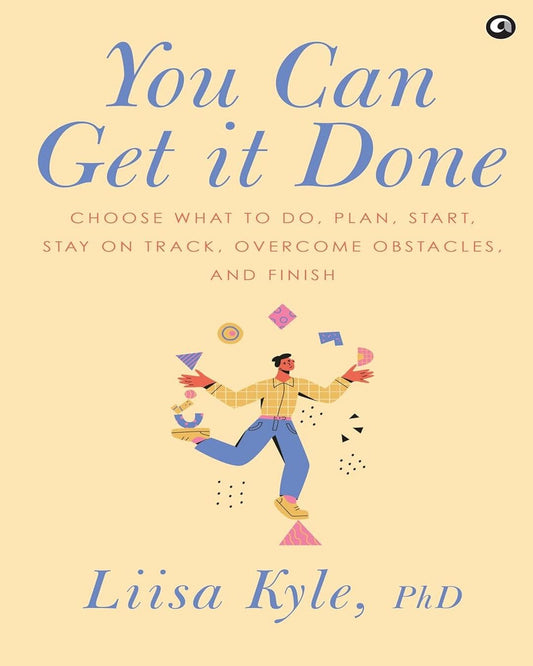 You Can Get It Done by Dr Liisa Kyle [Hardcover]