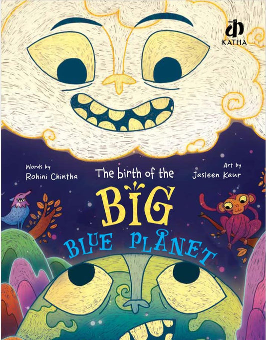 The Birth Of The Big Blue Planet (English) by Rohini Chintha [Paperback]