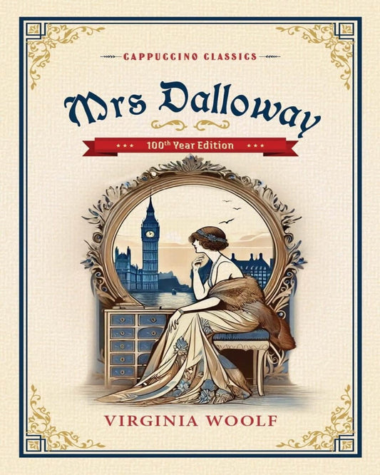 Mrs Dalloway (Cappuccino Classics) by Virginia Woolf [Hardcover]