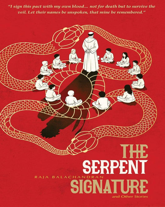 The Serpent Signature And Other Stories by Raja Balachandran [Paperback]